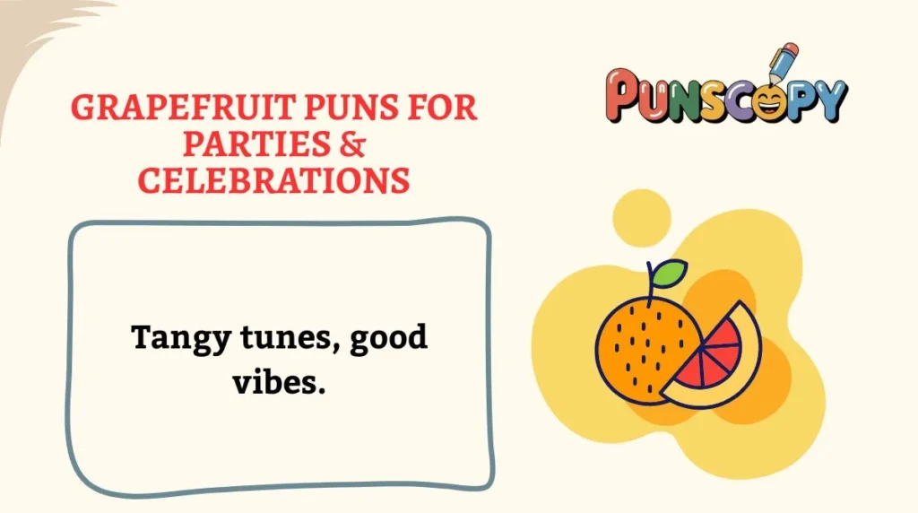 Grapefruit Puns for Parties & Celebrations