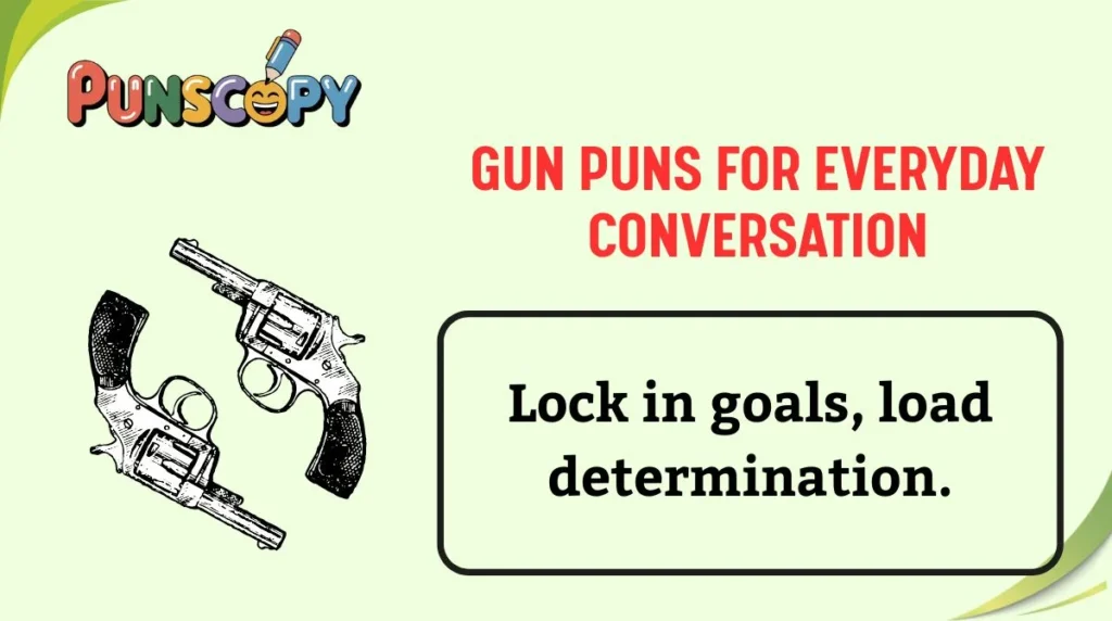 Gun Puns for Everyday Conversation