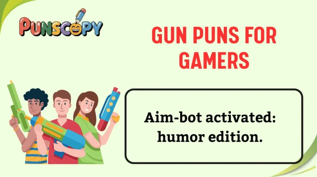 Gun Puns for Gamers