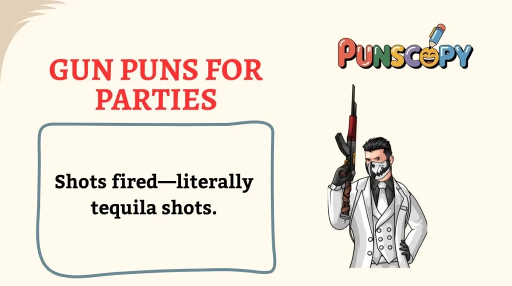 Gun Puns for Parties