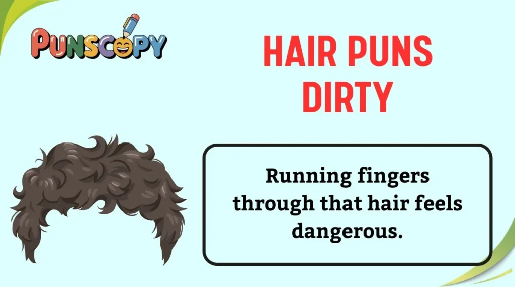 Hair Puns Dirty