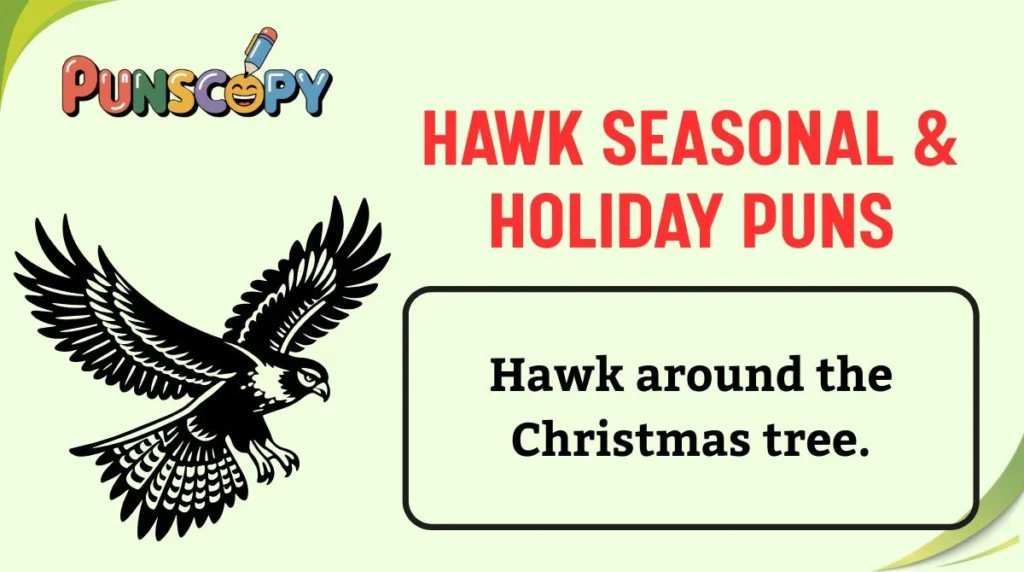 Hawk Seasonal & Holiday Puns