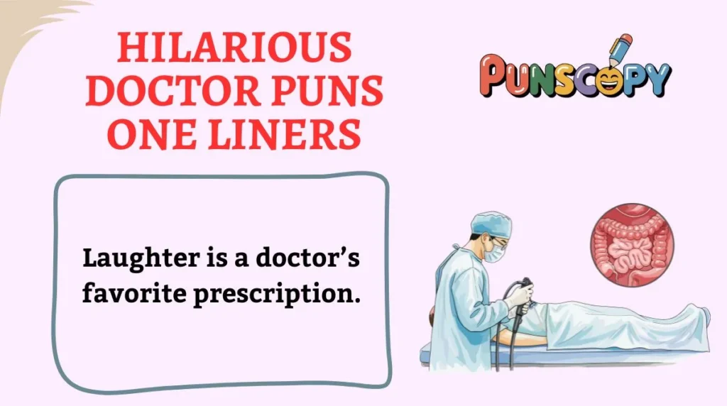 Hilarious Doctor Puns One Liners