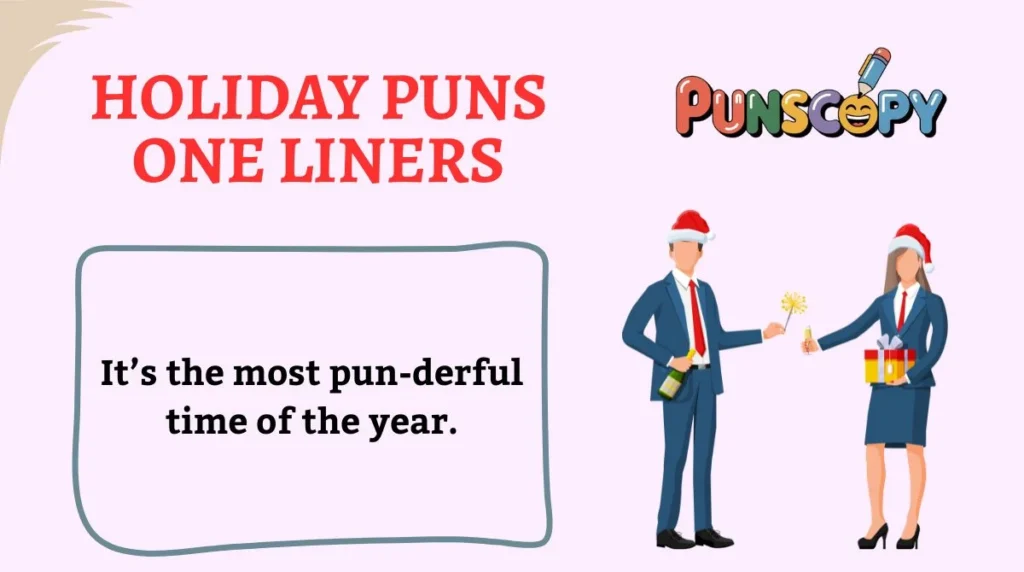 Holiday Puns One Liners