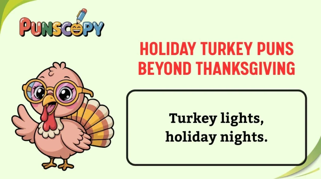 Holiday Turkey Puns Beyond Thanksgiving