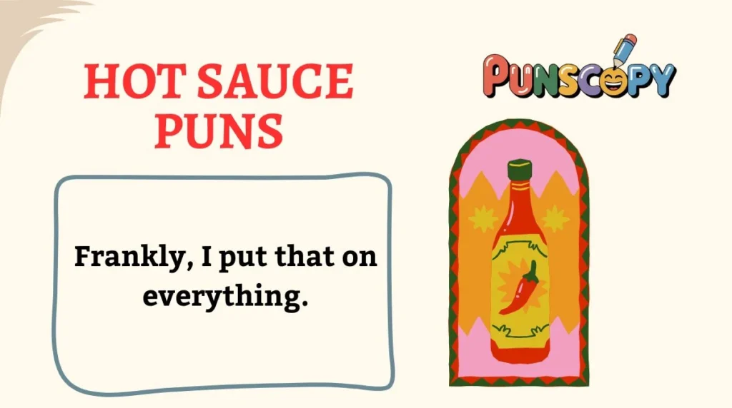 Hot Sauce Puns