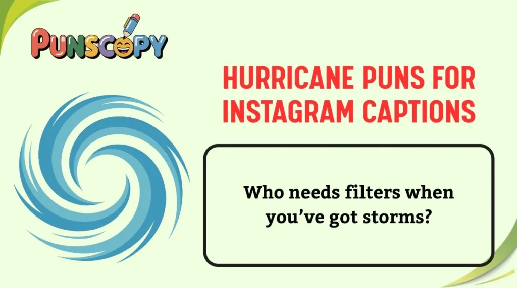 Hurricane Puns for Instagram Captions