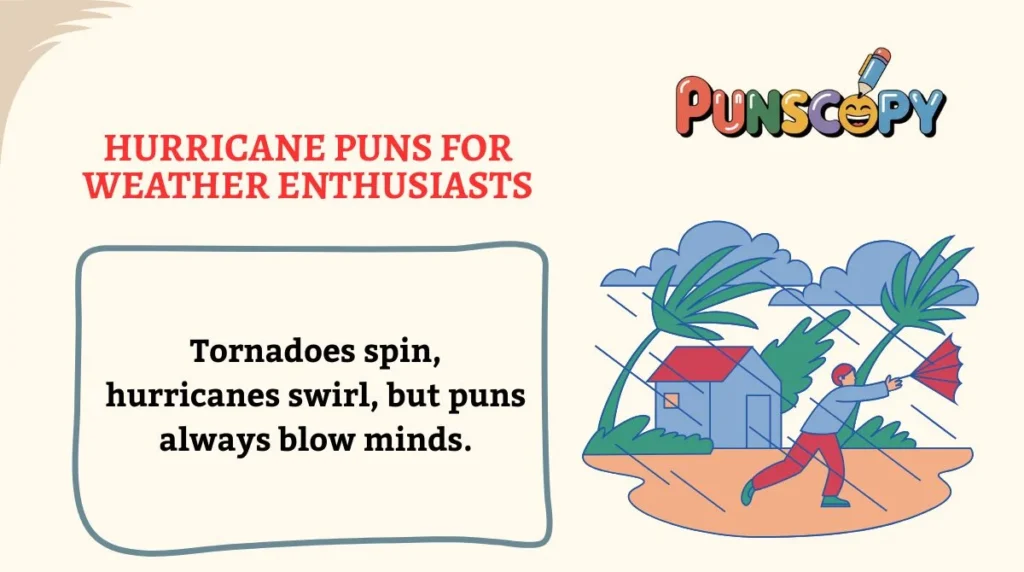 Hurricane Puns for Weather Enthusiasts