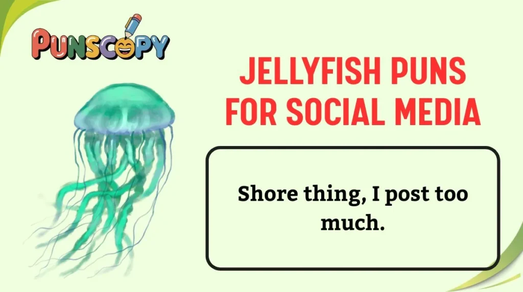 Jellyfish Puns for Social Media