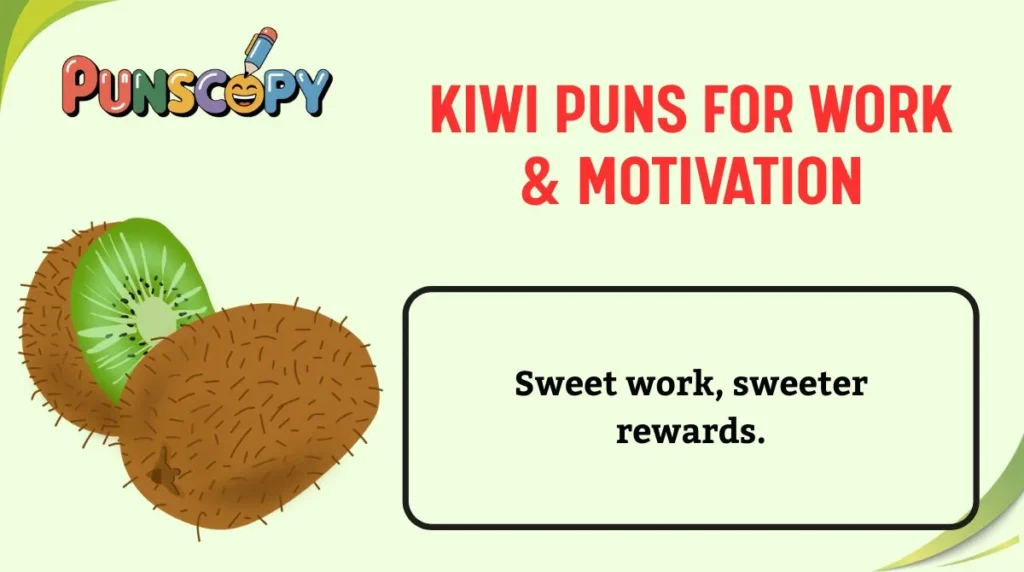 Kiwi Puns for Work & Motivation