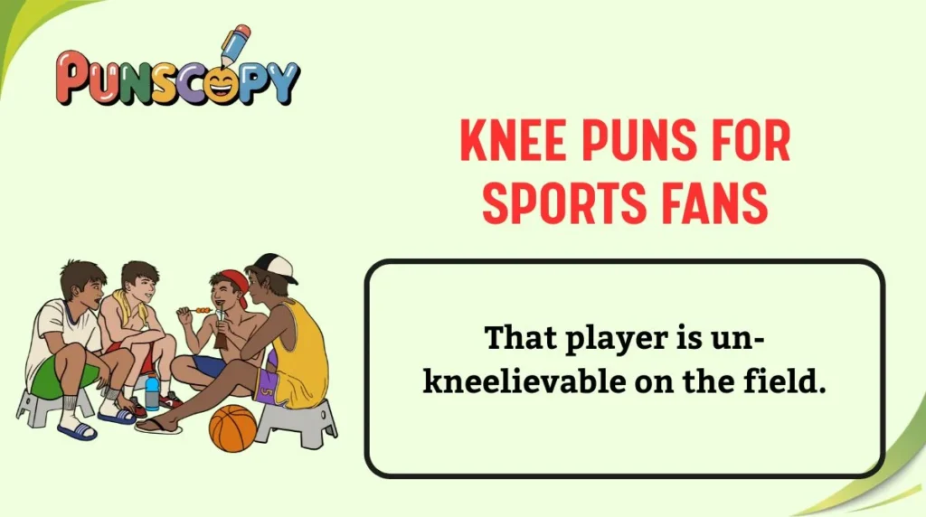 Knee Puns for Sports Fans