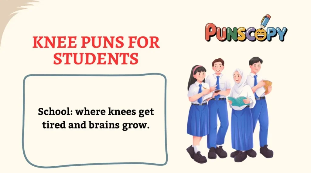 Knee Puns for Students