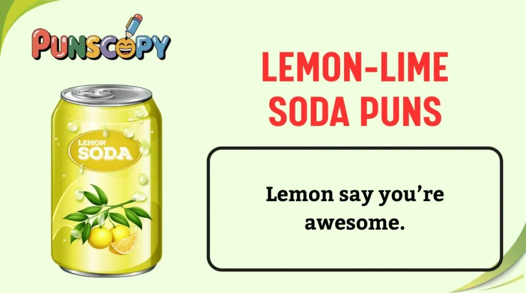 Lemon-Lime Soda Puns