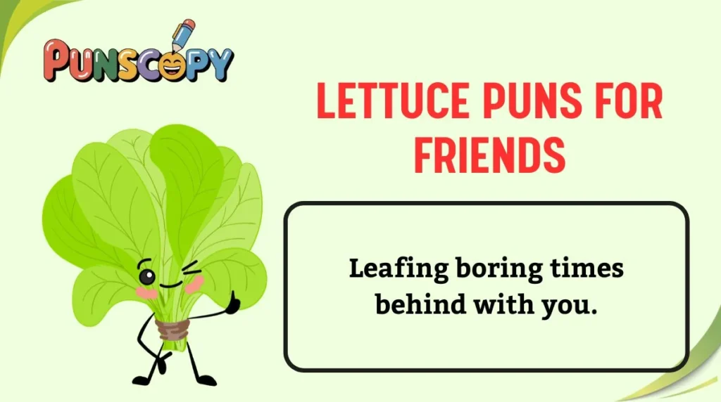Lettuce Puns for Friends