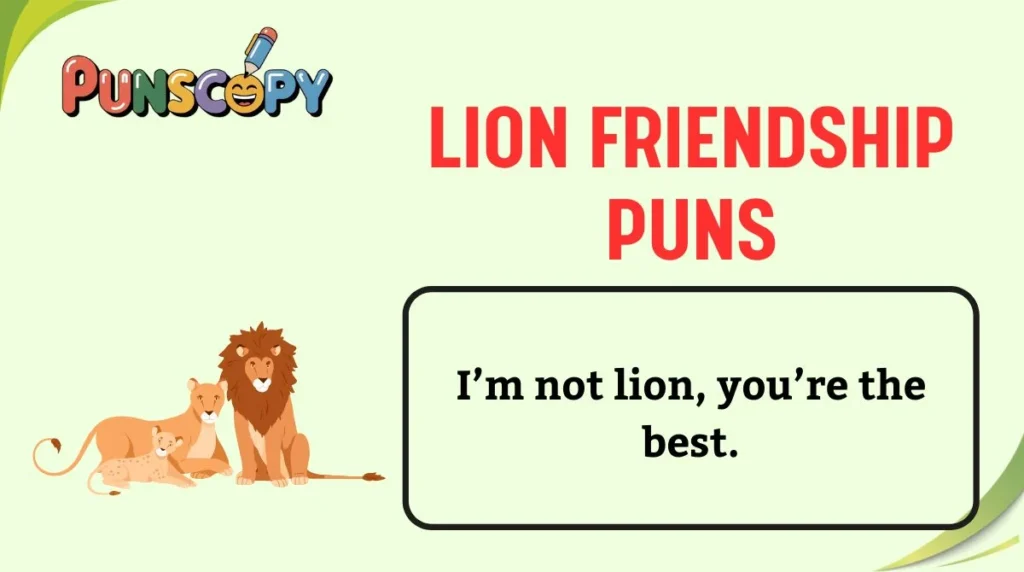 Lion Friendship Puns