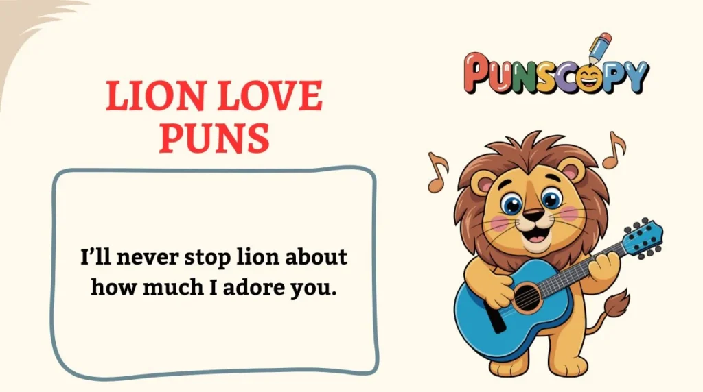 Lion Love Puns