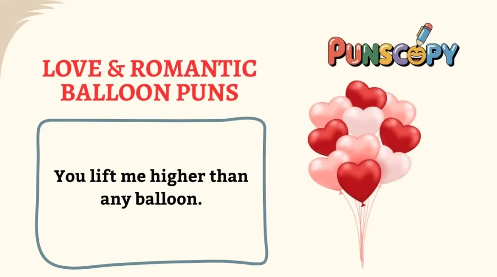 Love & Romantic Balloon Puns
