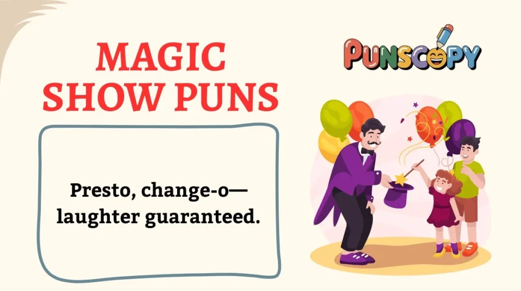 Magic Show Puns