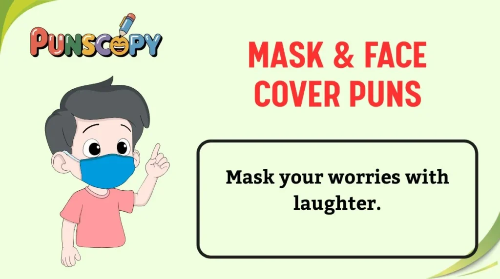 Mask & Face Cover Puns