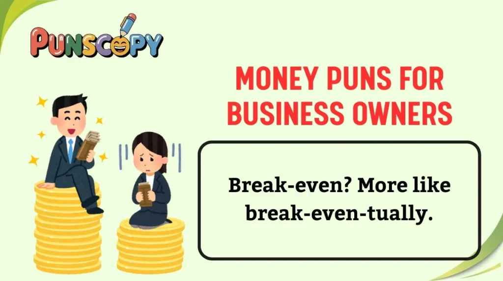 Money Puns for Business Owners