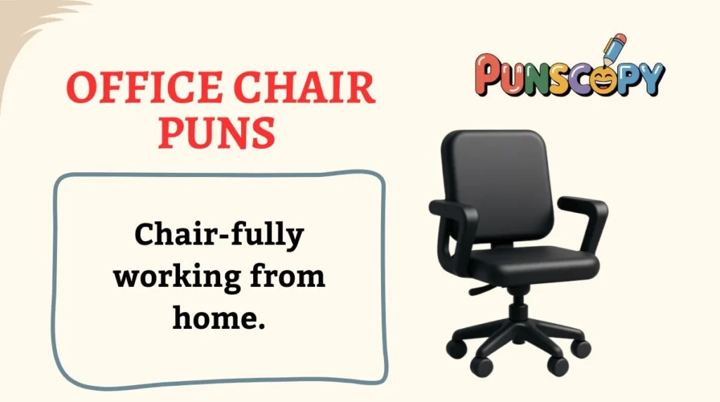 Office Chair Puns