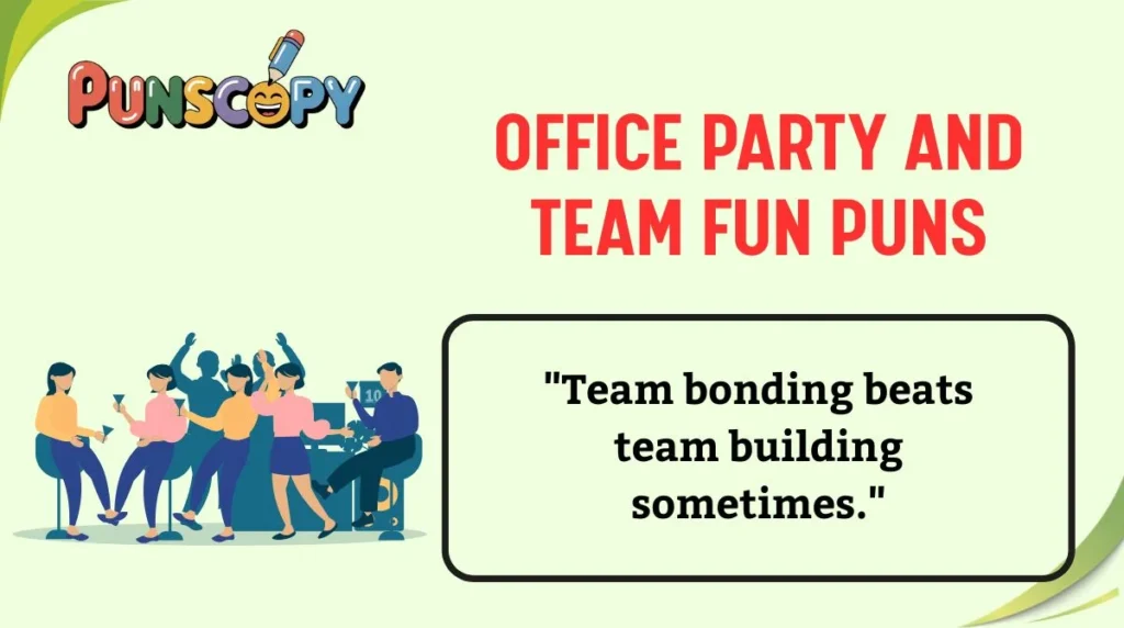 Office Party and Team Fun Puns