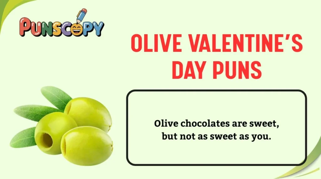 Olive Valentine’s Day Puns