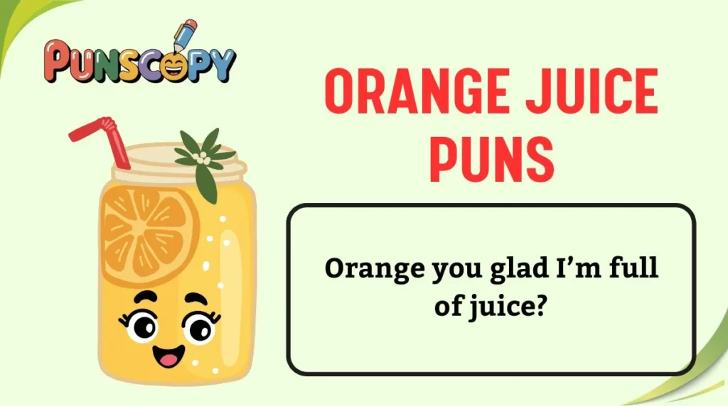 Orange Juice Puns