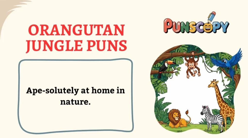 Orangutan Jungle Puns