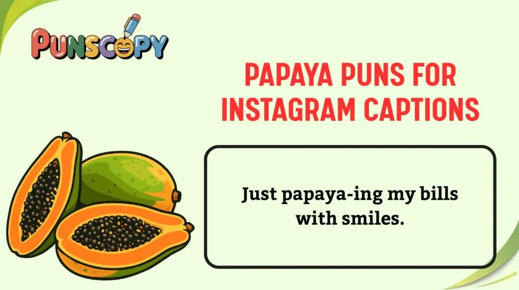 Papaya Puns for Instagram Captions