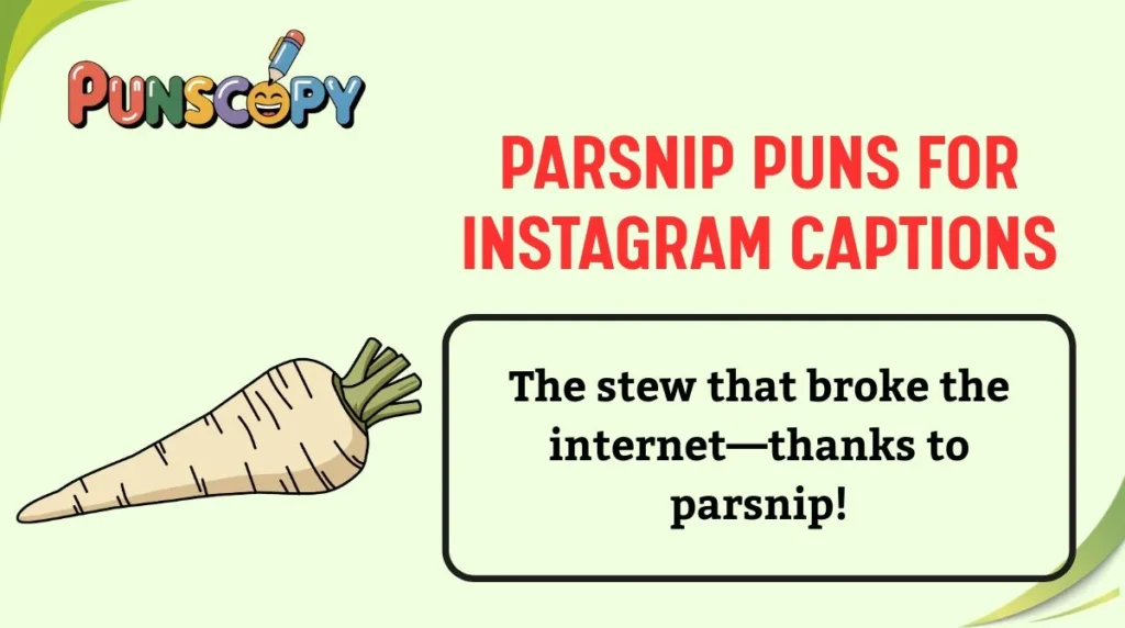 Parsnip Puns for Instagram Captions