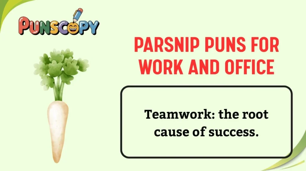 Parsnip Puns for Work and Office