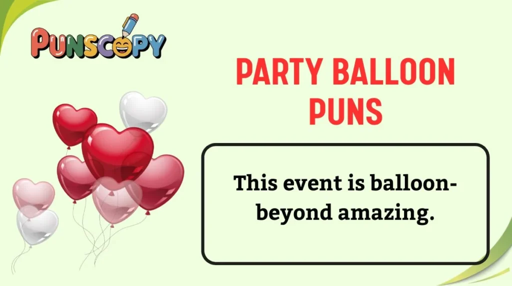 Party Balloon Puns