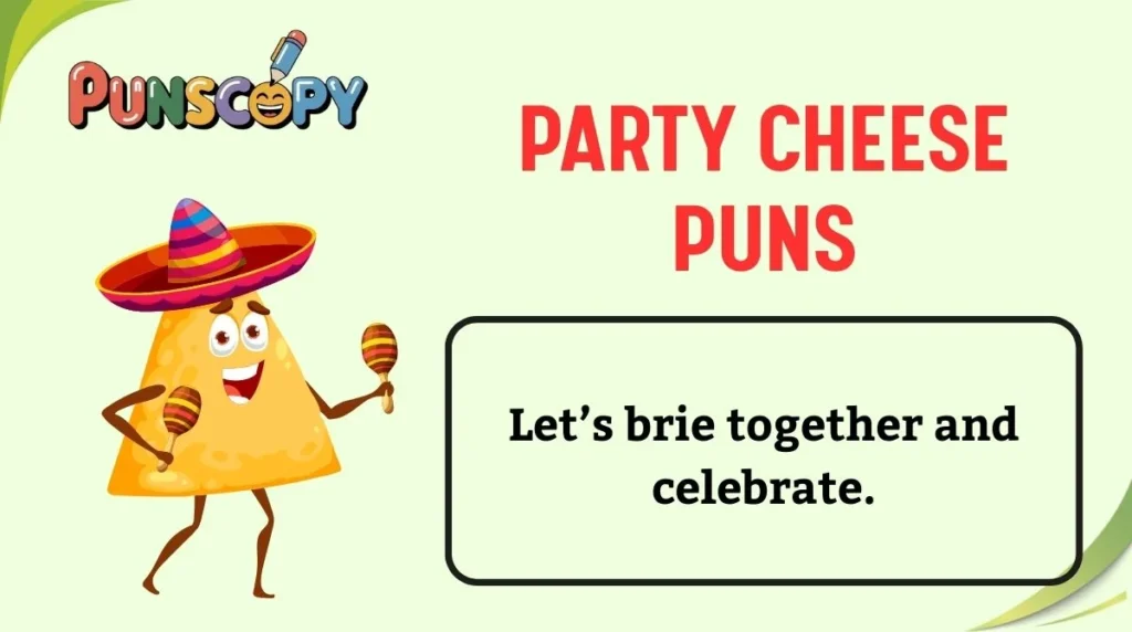 Party Cheese Puns