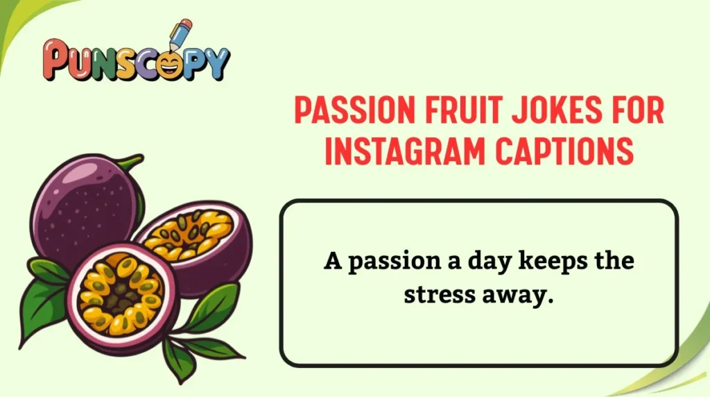 Passion Fruit Jokes for Instagram Captions