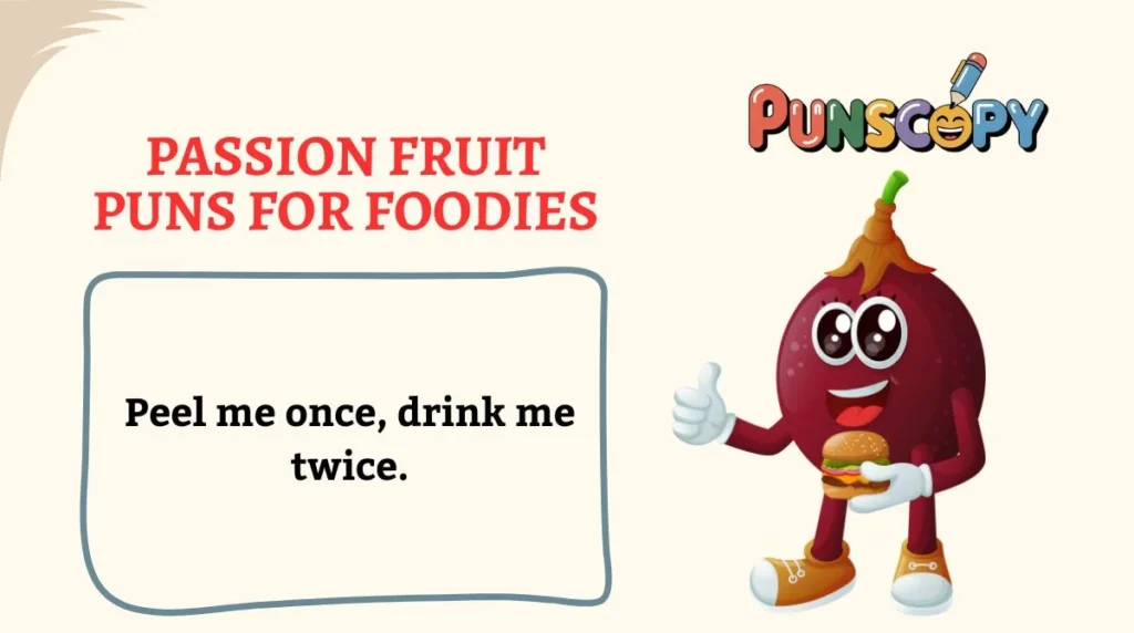 Passion Fruit Puns for Foodies