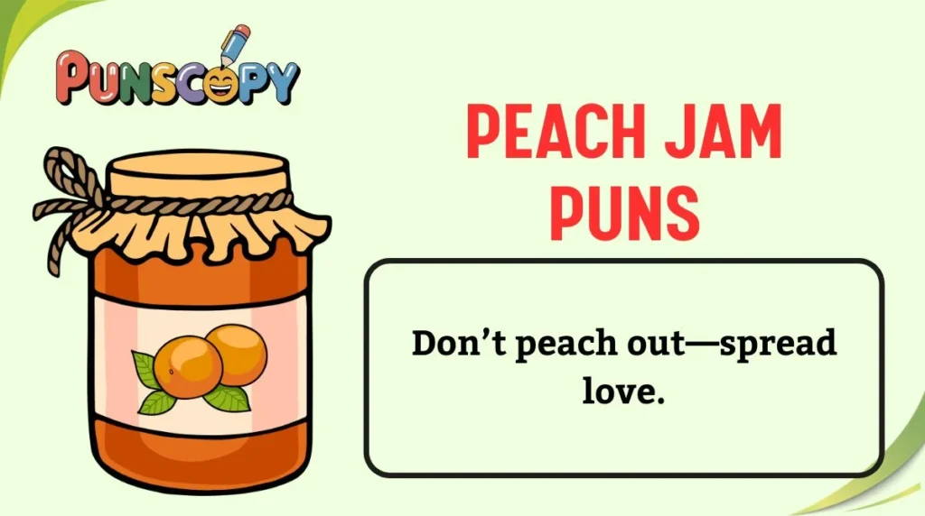 Peach Jam Puns