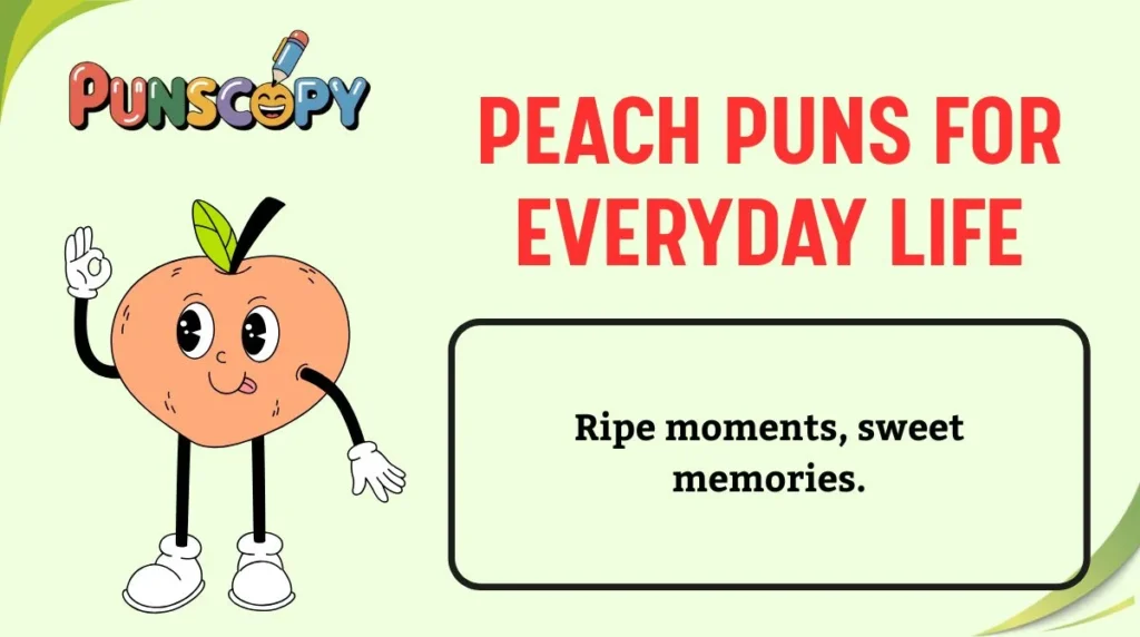 Peach Puns for Everyday Life