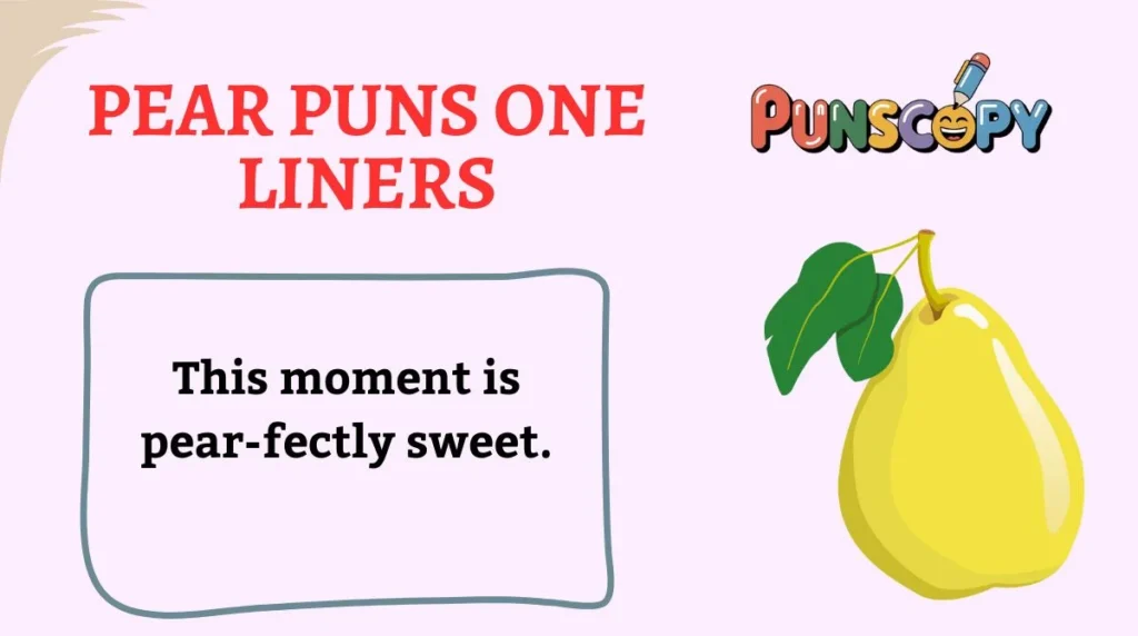 Pear Puns One Liners