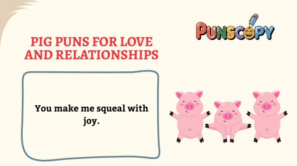 Pig Puns for Love and Relationships