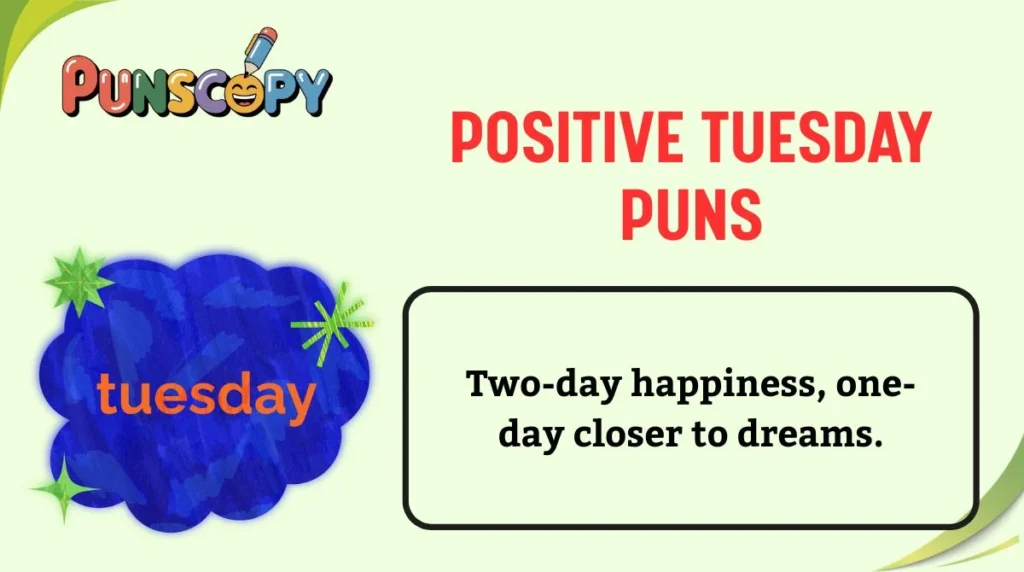 Positive Tuesday Puns