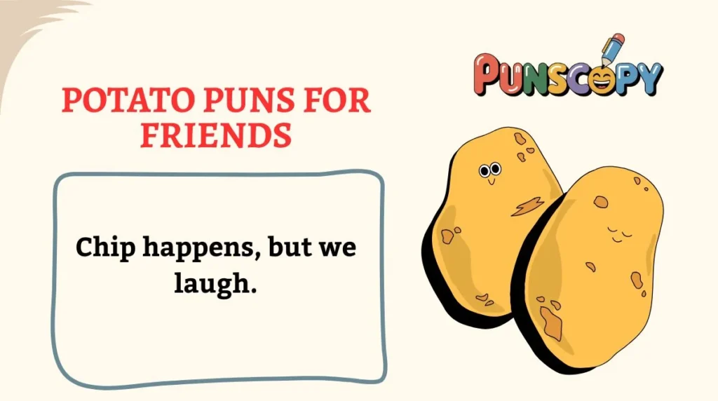 Potato Puns for Friends