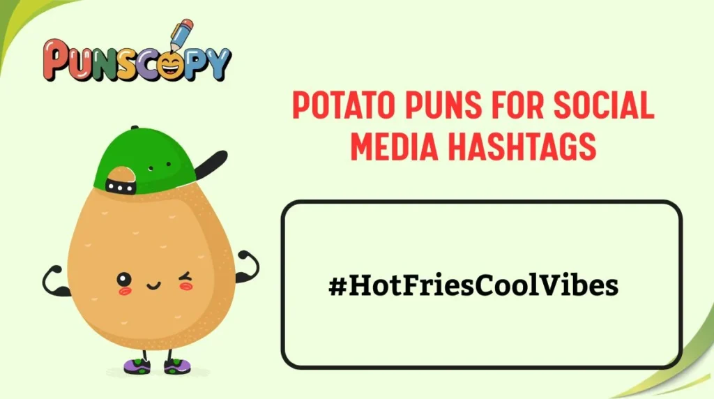 Potato Puns for Social Media Hashtags