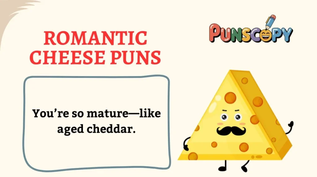 Romantic Cheese Puns