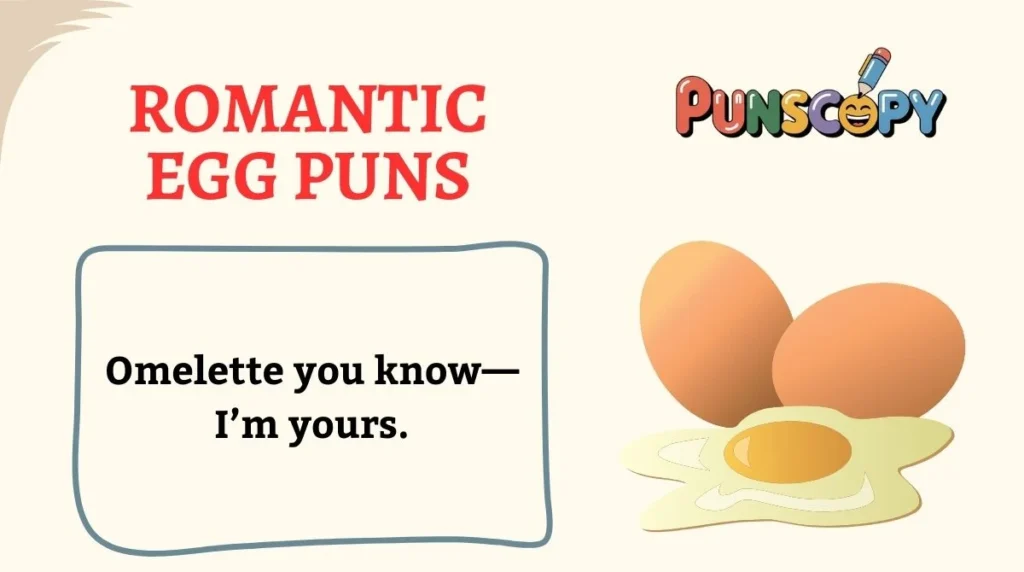 Romantic Egg Puns