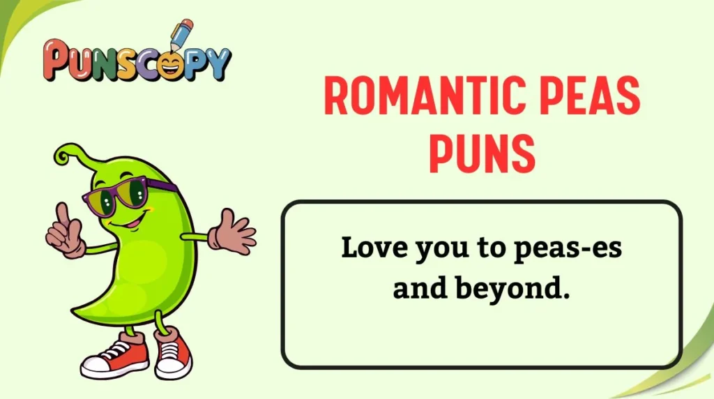 Romantic Peas Puns