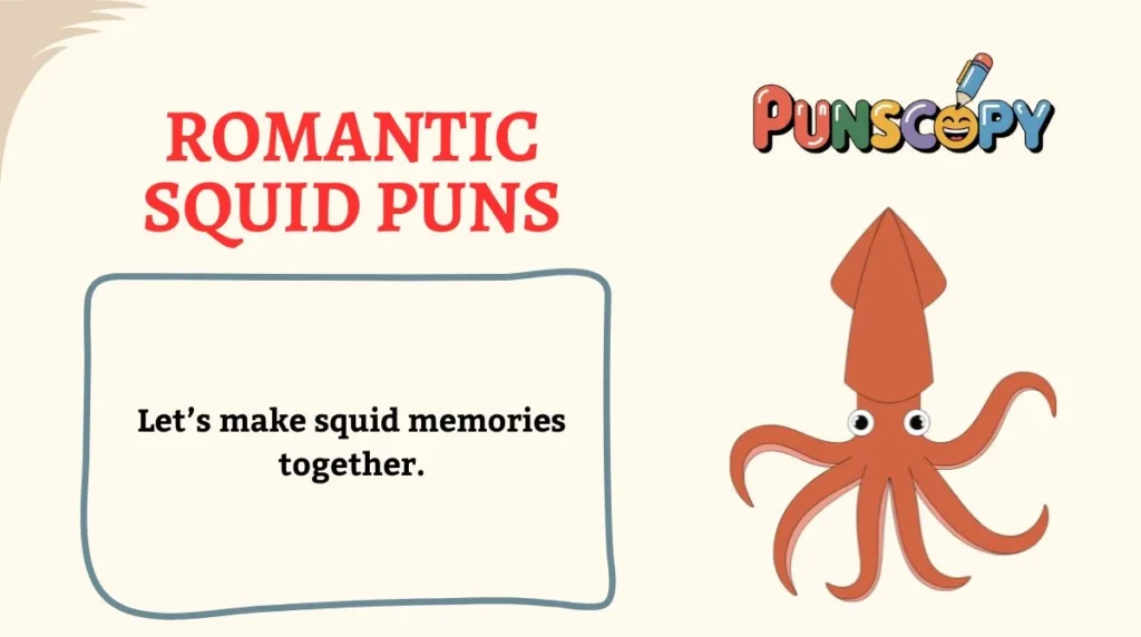 Romantic Squid Puns