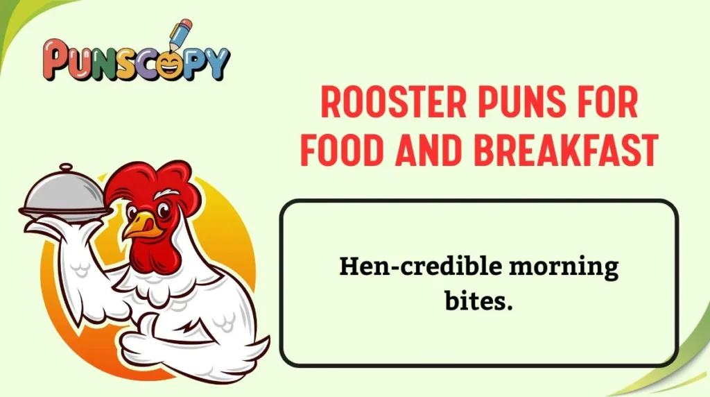 Rooster Puns for Food and Breakfast