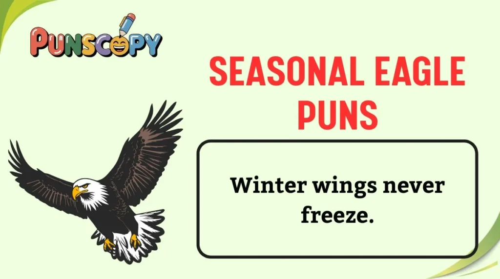 Seasonal Eagle Puns