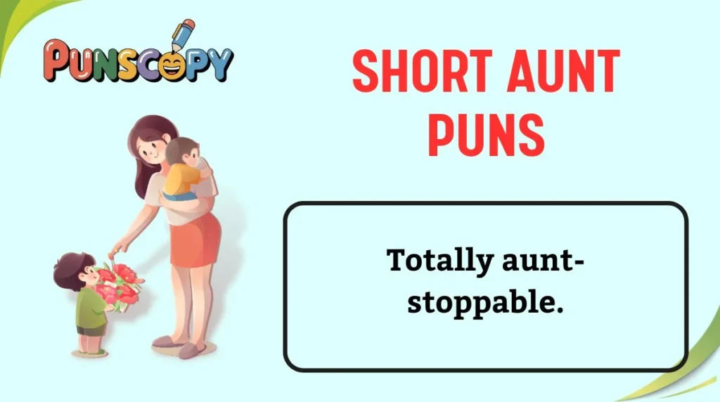 Short Aunt Puns